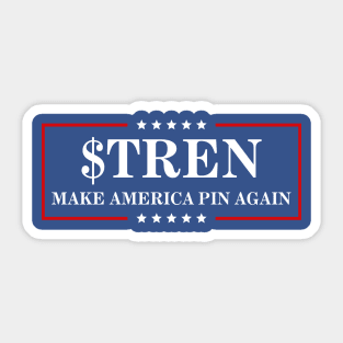 $Tren Make America Pin Again Sticker